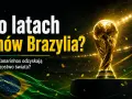 Złoty Puchar Świata i flaga Brazylii. Czy Canarinhos, z ich 5 zwycięstwami, znów zdobędą mistrzostwo świata?