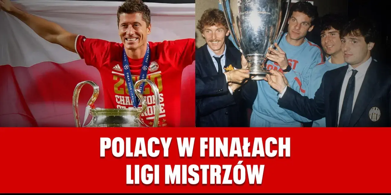 Robert Lewandowski z pucharem Ligi Mistrzów i drużyna z lat 80. - polscy piłkarze, którzy wygrali Ligę Mistrzów.