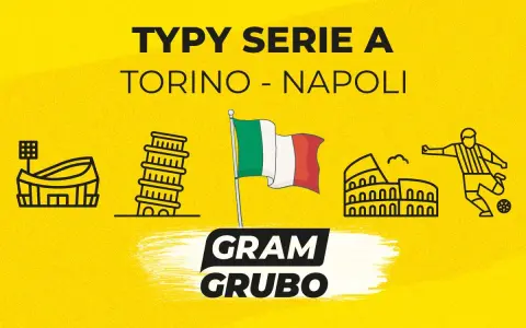 Typy Serie A: Torino – Napoli. Ikony włoskich zabytków i piłkarz.