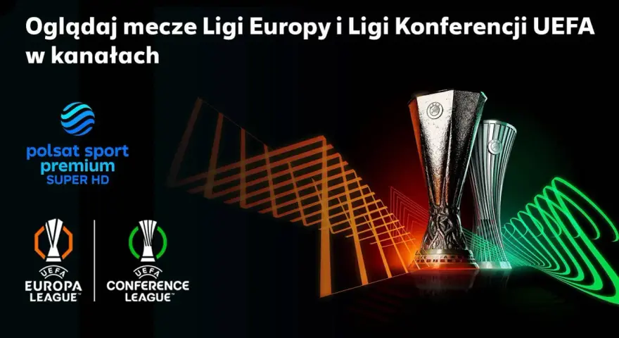 Gdzie oglądać mecze Ligi Konferencji UEFA? Na Polsat Sport Premium Super HD. Zobacz puchary Ligi Europy i Ligi Konferencji.